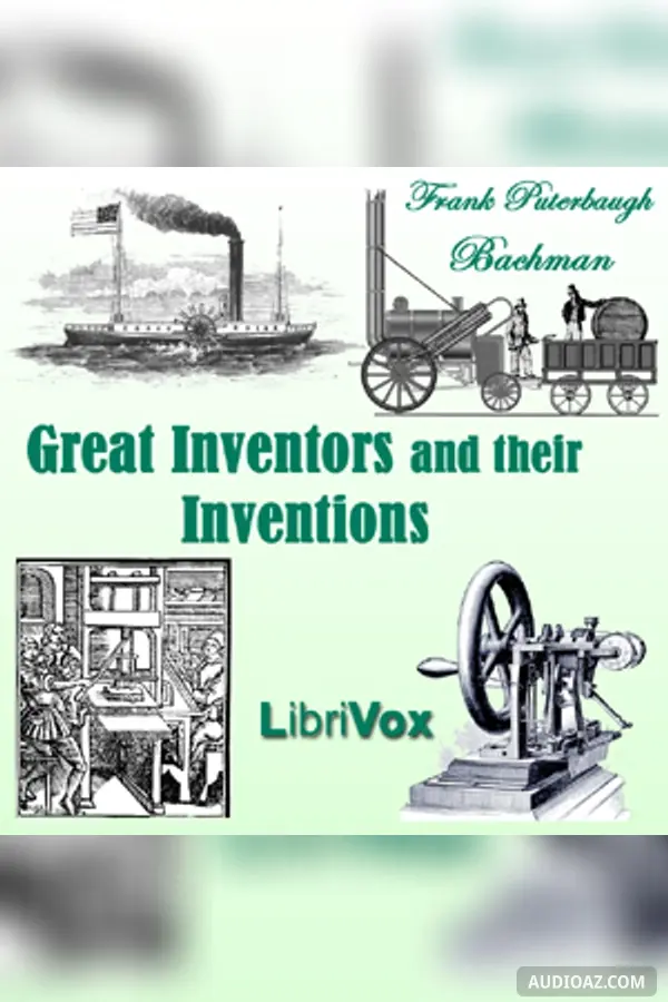 Great Inventors and Their Inventions - Free Audiobook