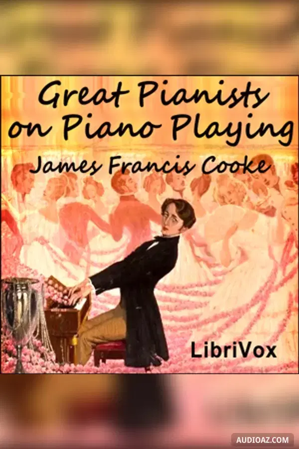 Great Pianists on Piano Playing