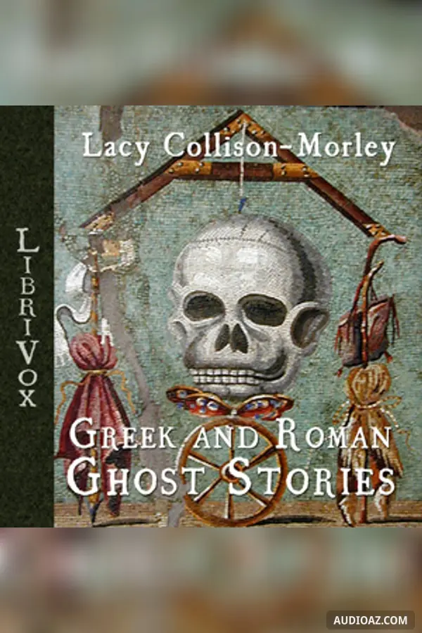 Greek and Roman Ghost Stories