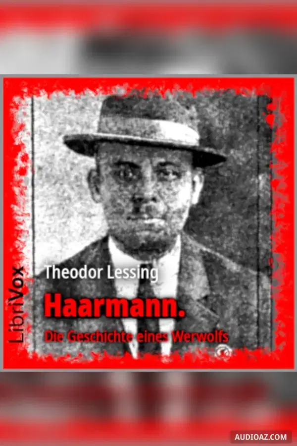 Haarmann. Die Geschichte eines Werwolfs