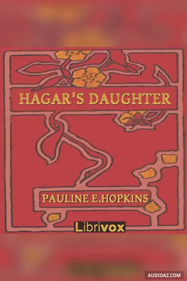 Hagar's Daughter. A Story of Southern Caste Prejudice
