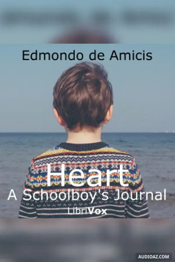 Heart: a Schoolboy's Journal - Audiolibro Gratis
