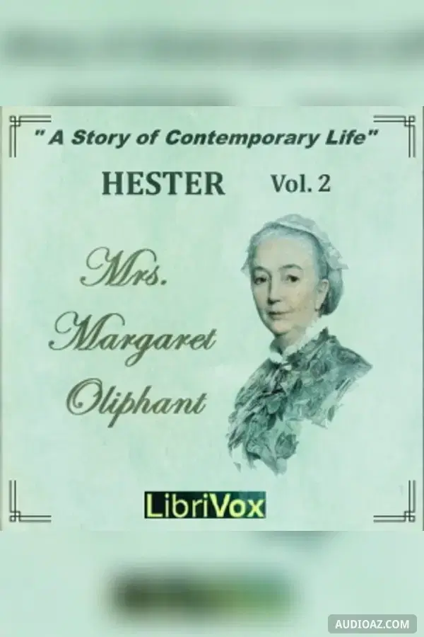 Hester: A Story of Contemporary Life, Volume 2