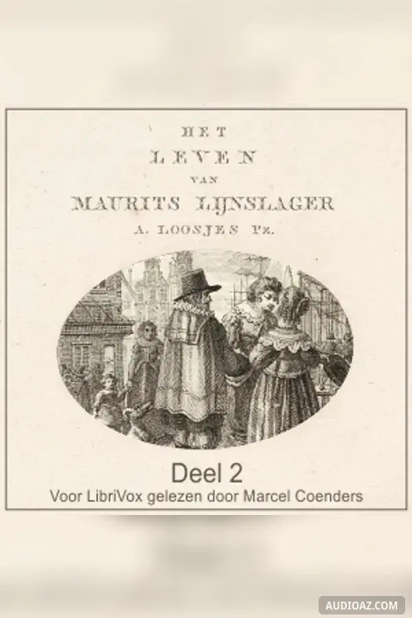 Leven van Maurits Lijnslager deel 2