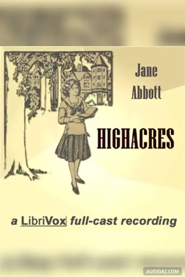 Highacres (Dramatic Reading) - Free Audiobook