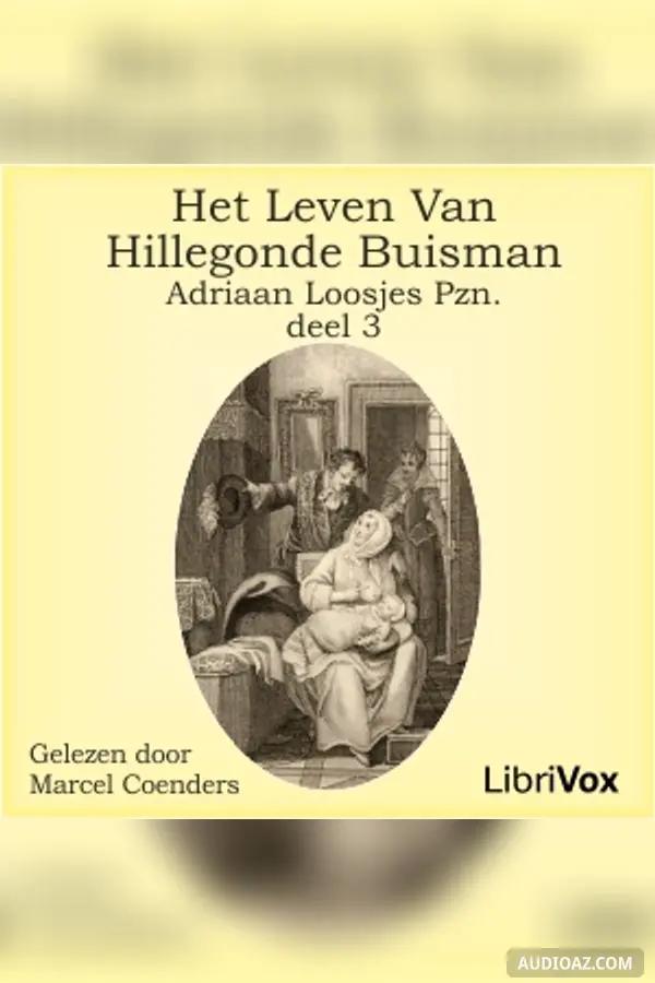 Leven van Hillegonda Buisman - deel 3