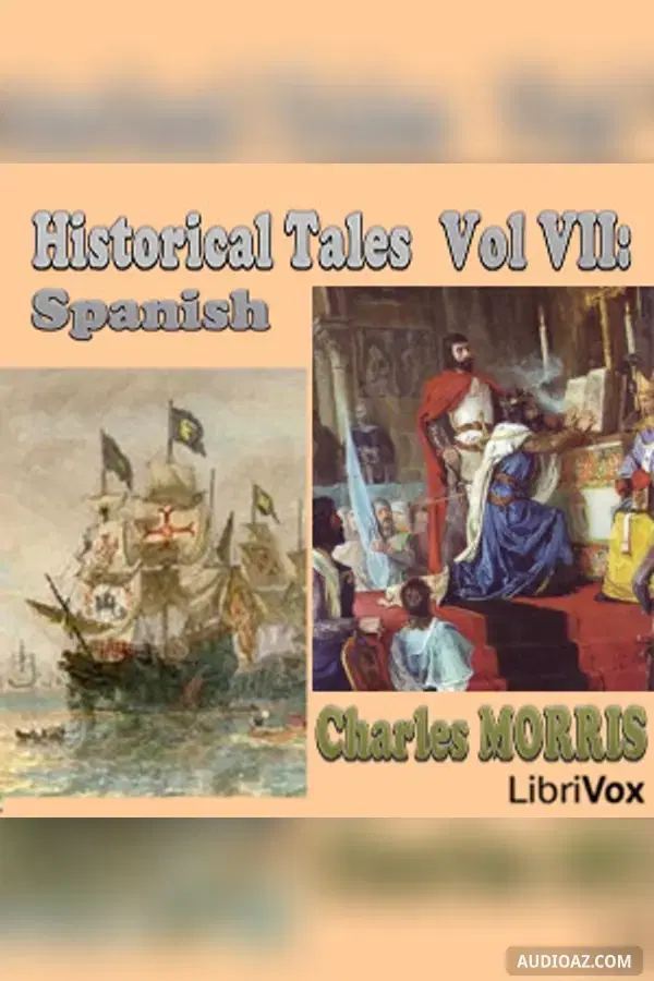 Historical Tales, Volume VII: Spanish