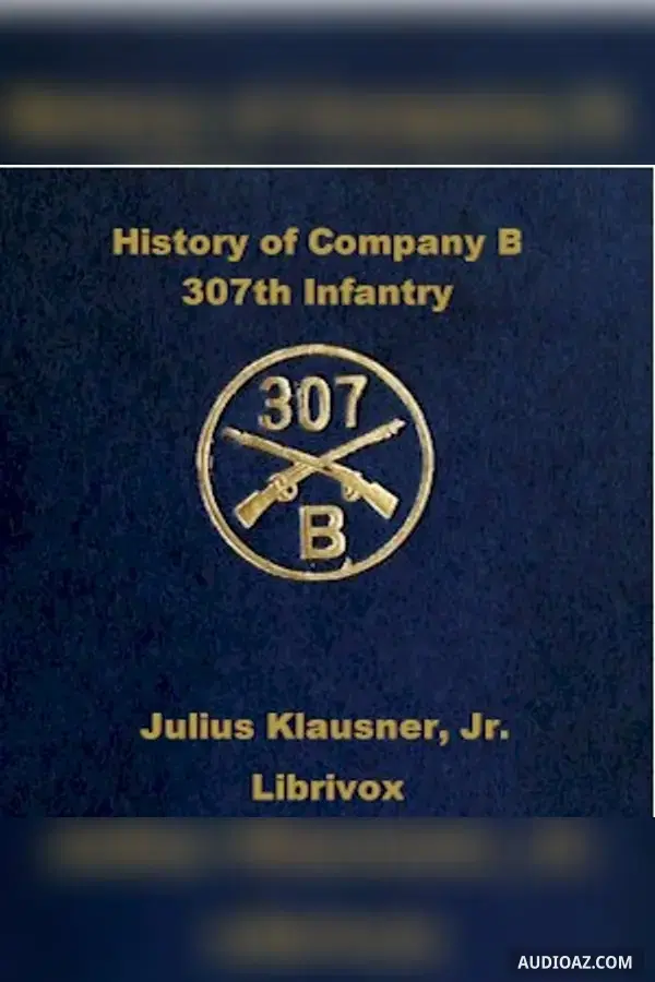 History of Company B 307th Infantry