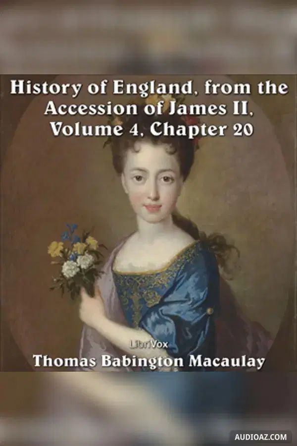 History of England, from the Accession of James II - (Volume 4, Chapter 20) - Free Audiobook