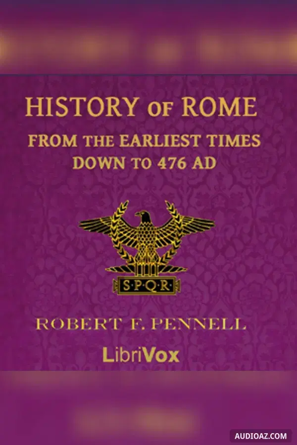 History of Rome from the Earliest times down to 476 AD