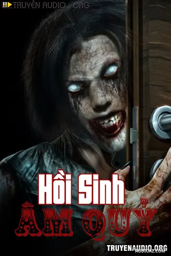 Hồi Sinh Âm Quỷ - Free Audiobook