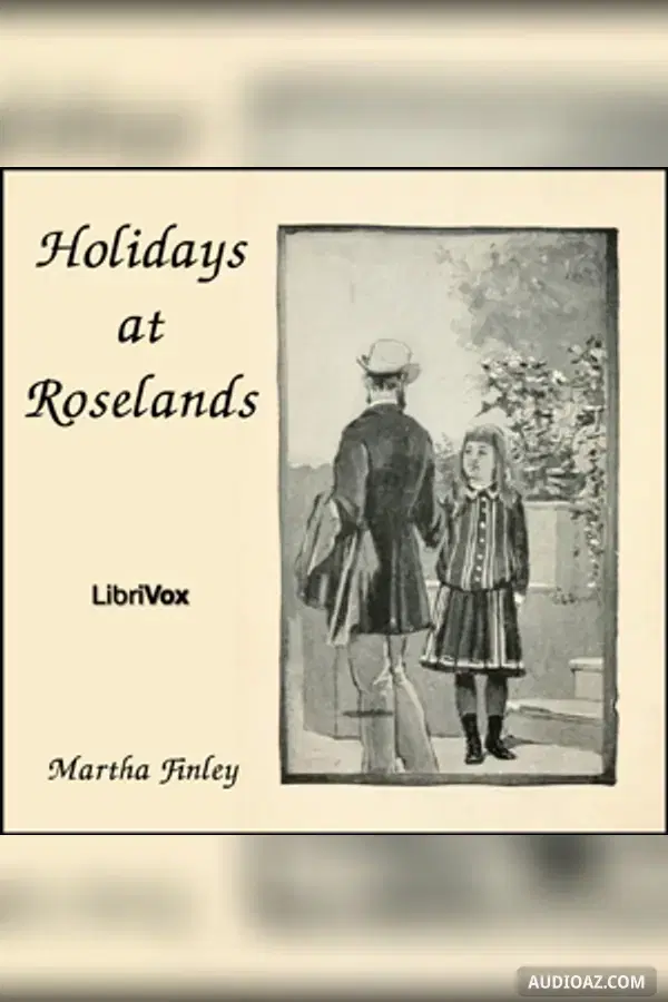 Holidays at Roselands - Sách nói Miễn phí