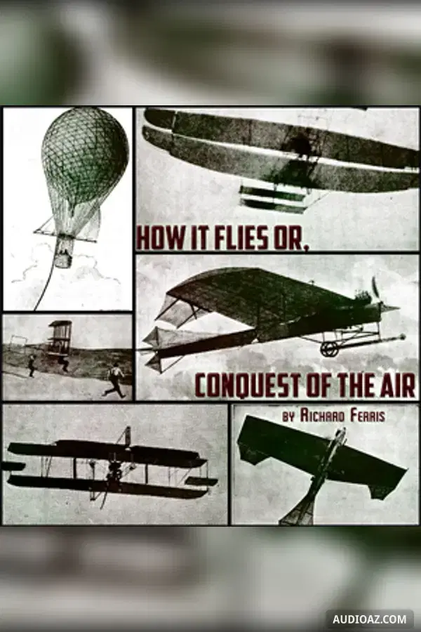 How It Flies or, Conquest of the Air