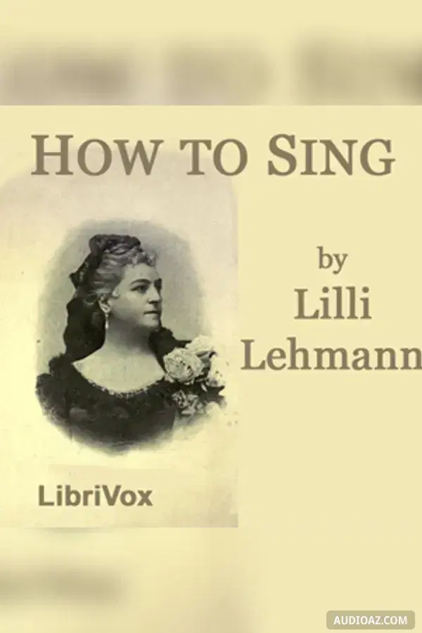 How to Sing (Meine Gesangskunst)