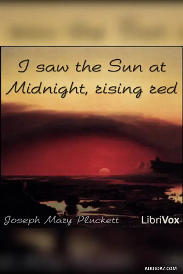 I saw the Sun at Midnight, rising red