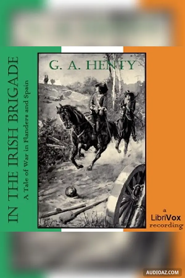 In the Irish Brigade: A Tale of War in Flanders and Spain