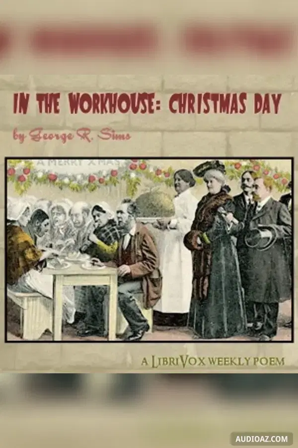 In The Workhouse: Christmas Day - Free Audiobook