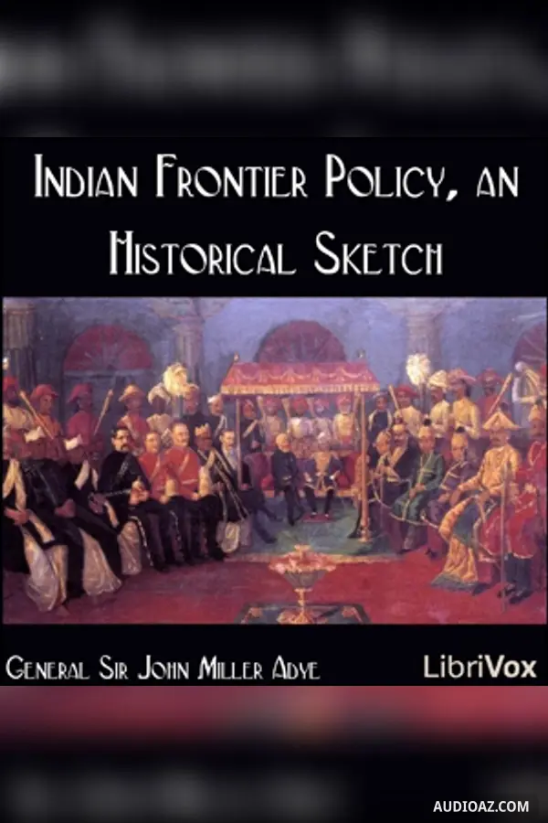 Indian Frontier Policy, an Historical Sketch - Free Audiobook