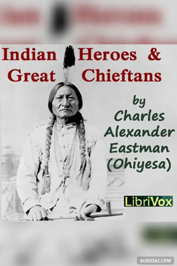 Indian Heroes and Great Chieftans