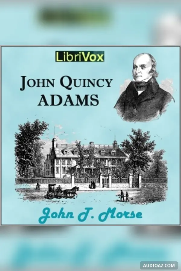 John Quincy Adams - Kostenloses Hörbuch