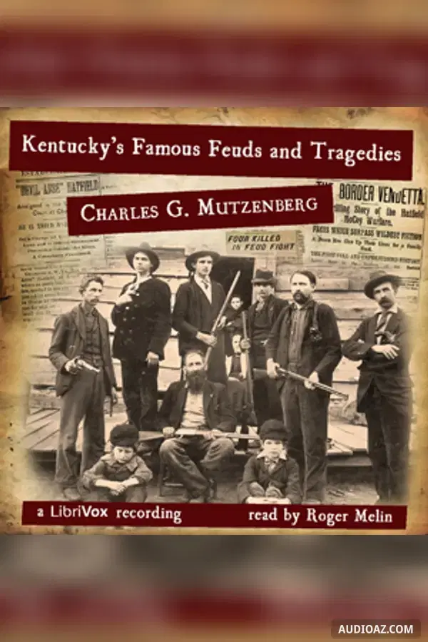 Kentucky's Famous Feuds and Tragedies