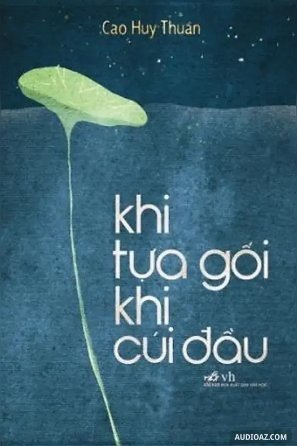 《Khi tựa gối khi cúi đầu》 - 免费有声读物