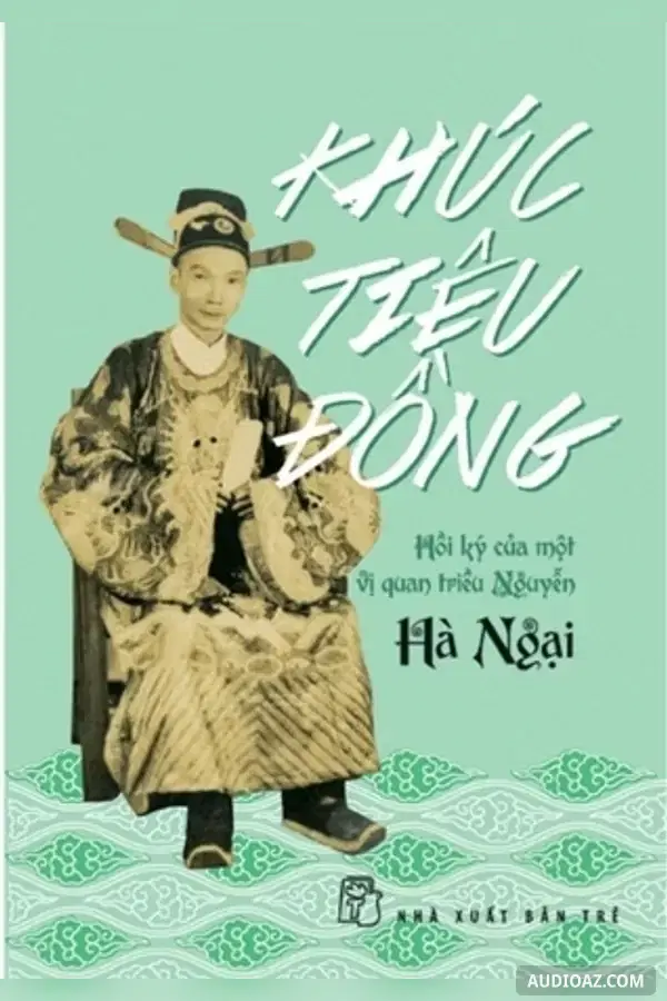 Khúc Tiêu Đồng - Hồi ký của một vị quan triều nguyễn