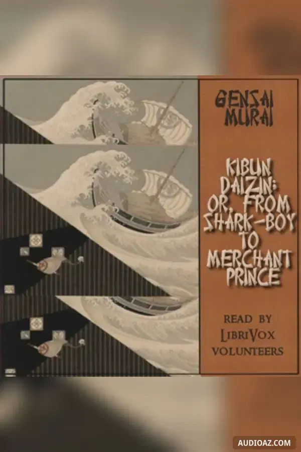 Kibun Daizin; or, From Shark-Boy to Merchant Prince - Free Audiobook