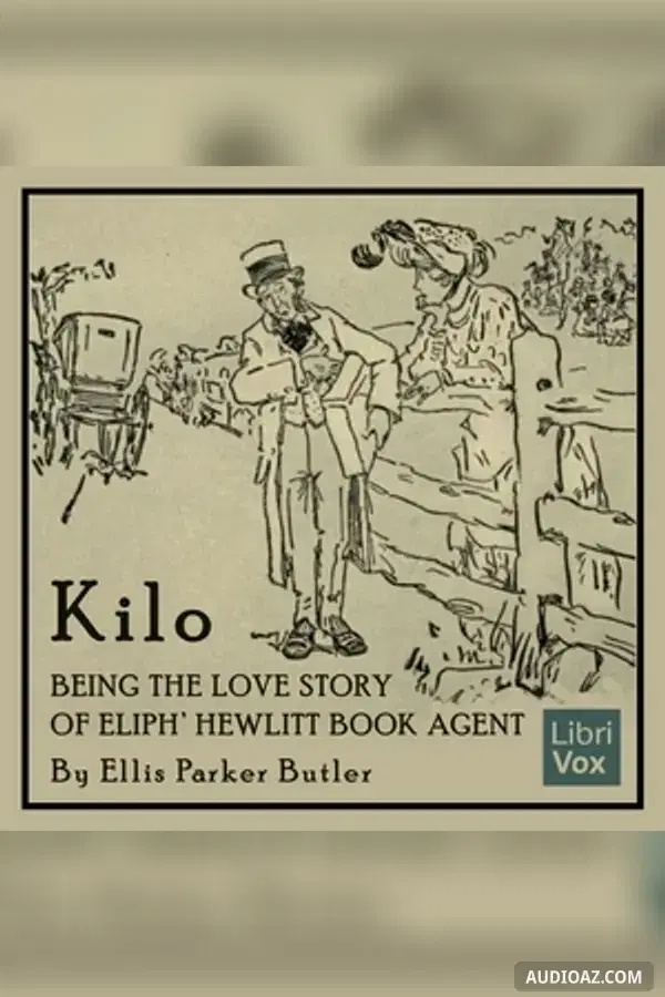 Kilo: Being the Love Story of Eliph' Hewlitt, Book Agent