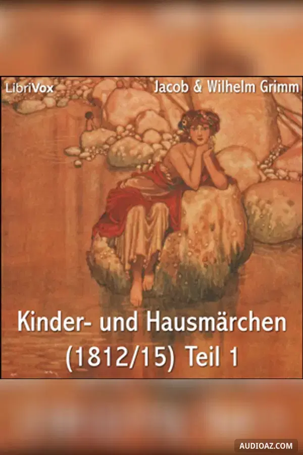Kinder- und HausmÀrchen (1812/15) Teil 1