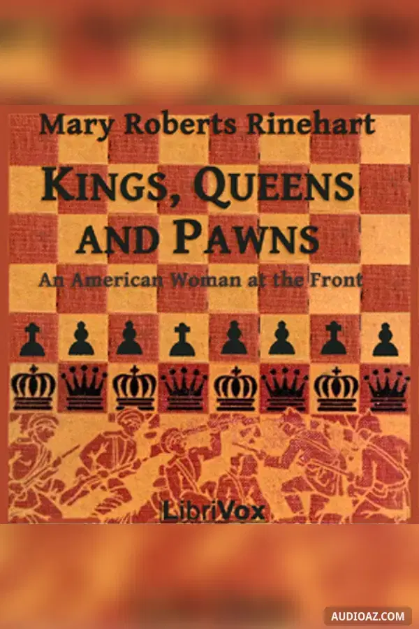 Kings, Queens and Pawns: An American Woman at the Front