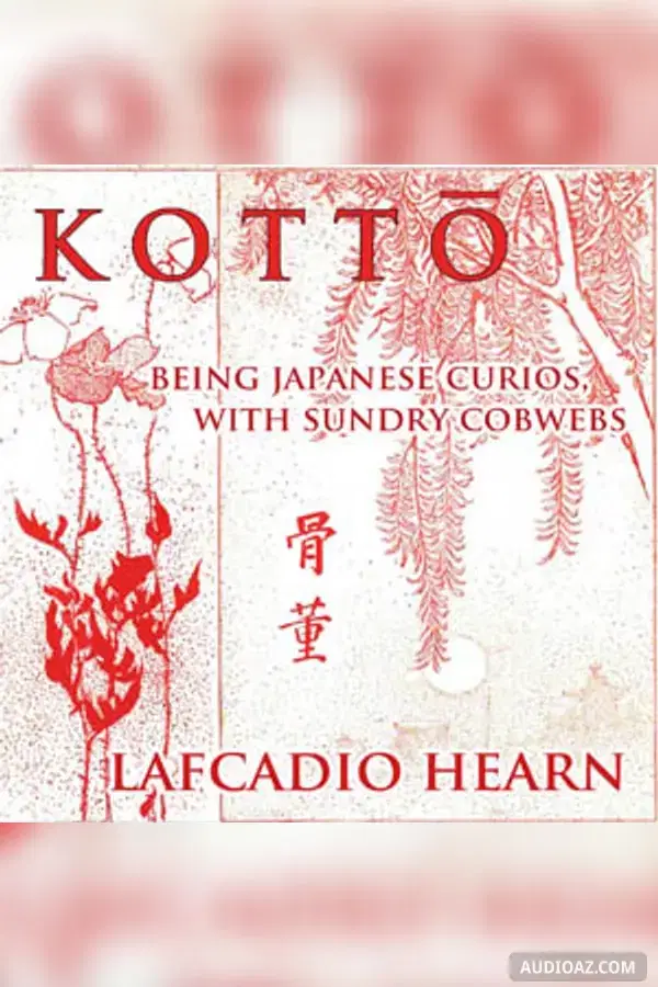 Kottō : being Japanese curios, with sundry cobwebs