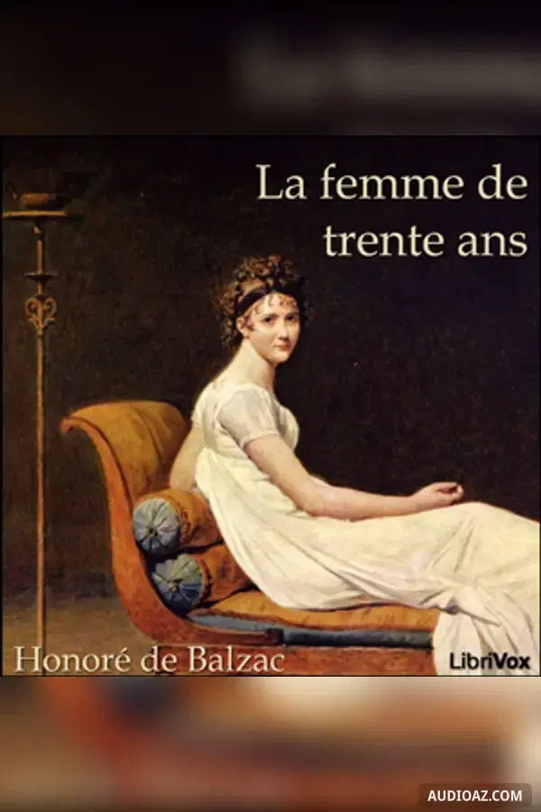 Comédie Humaine: La Femme de trente ans
