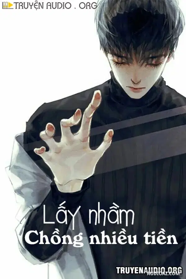 Lấy Nhầm Chồng Nhiều Tiền