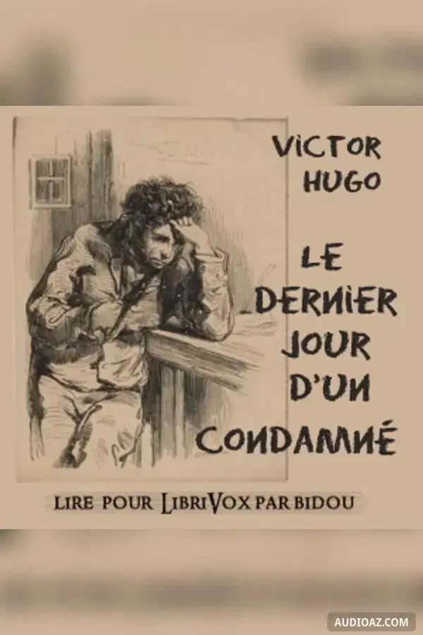 dernier jour d'un condamné - Бесплатная аудиокнига