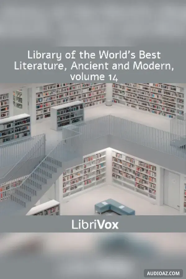 Library of the World's Best Literature, Ancient and Modern, volume 14