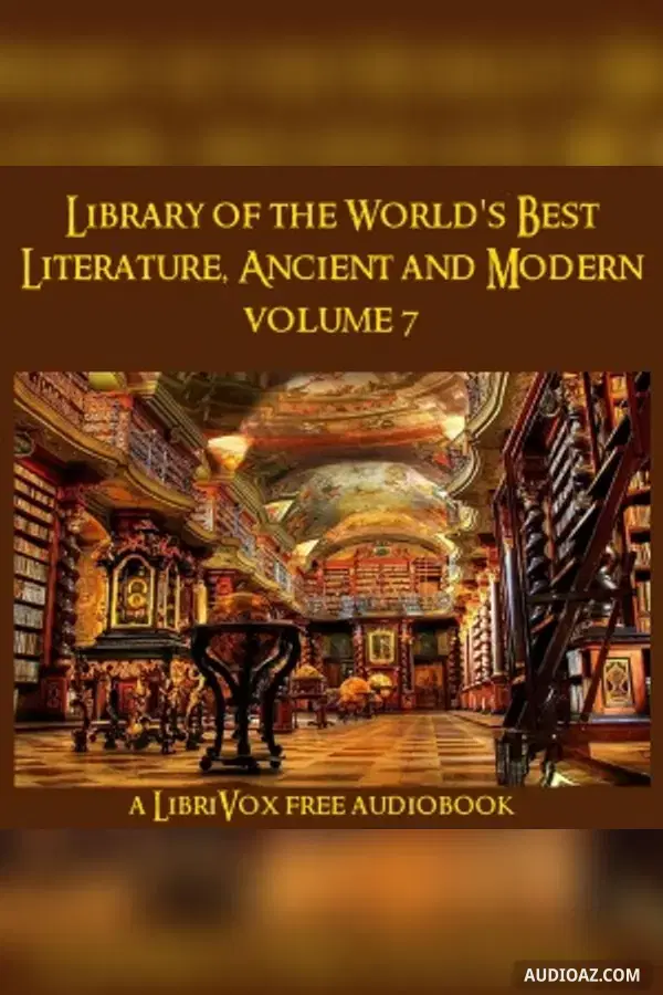 Library of the World's Best Literature, Ancient and Modern, volume 07