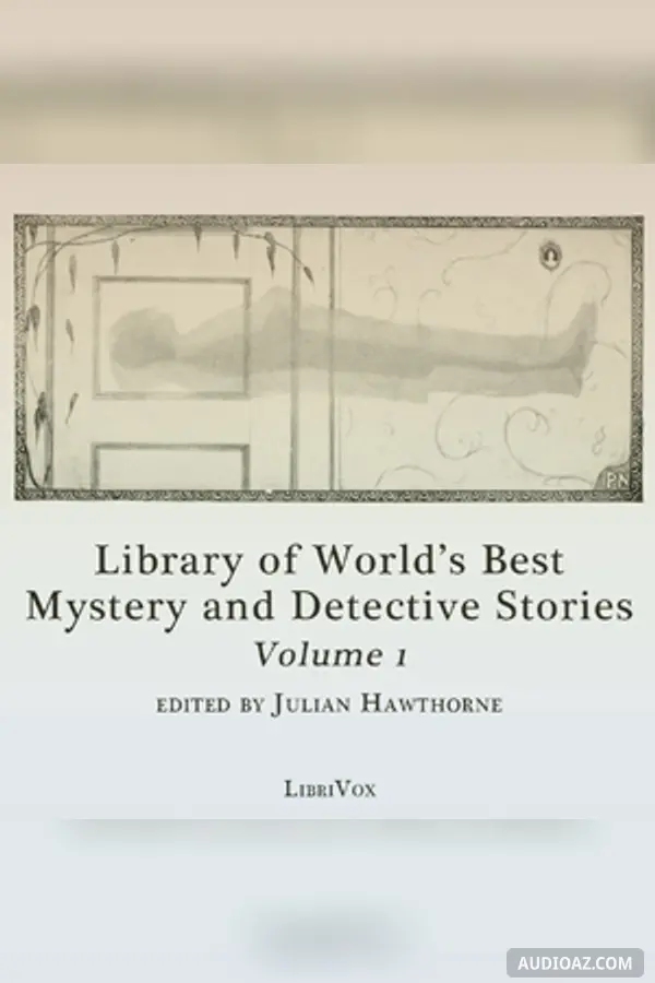 Library of the World's Best Mystery and Detective Stories, Volume 1