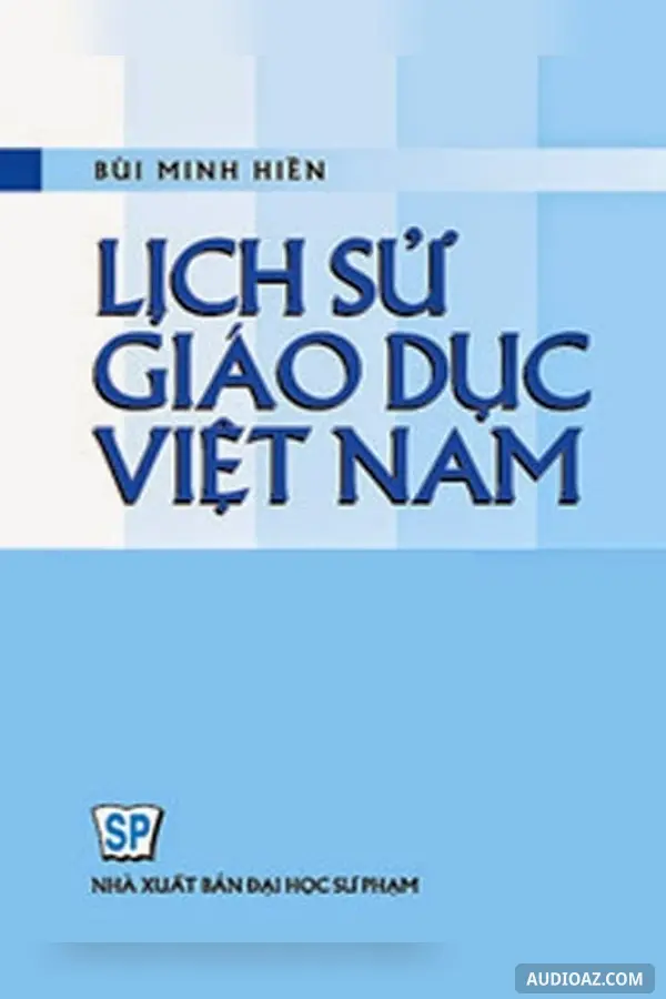 《Lịch sử giáo dục Việt Nam》 - 免费有声读物