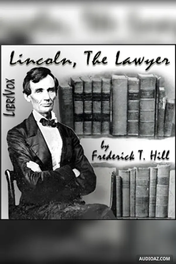 Lincoln, The Lawyer - Free Audiobook
