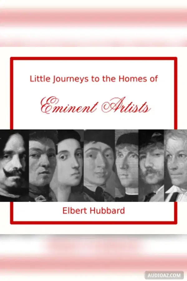 Little Journeys to the Homes of Eminent Artists