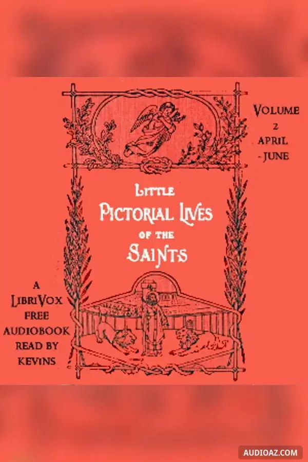 Little Pictorial Lives of the Saints, Volume 2 (April-June)