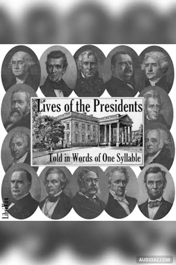 Lives of the Presidents Told in Words of One Syllable