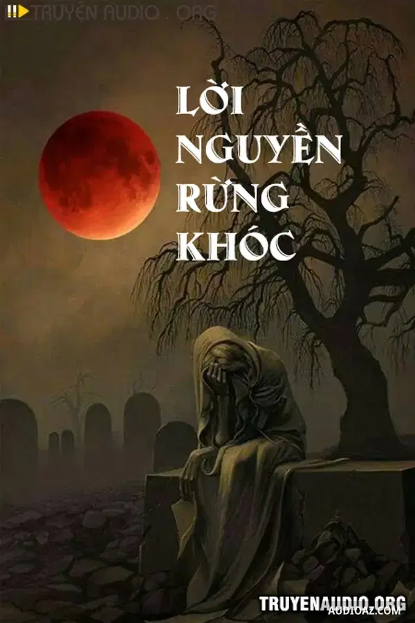 Lời Nguyền Rừng Khóc - Free Audiobook
