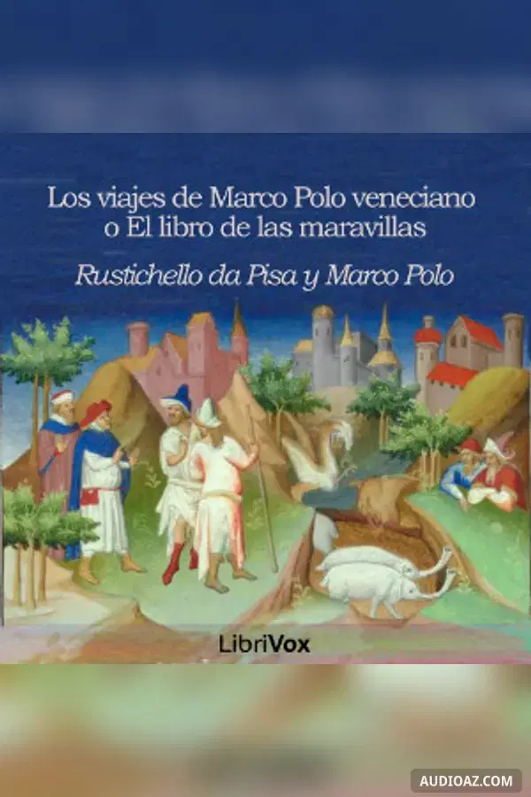 viajes de Marco Polo veneciano o El libro de las maravillas