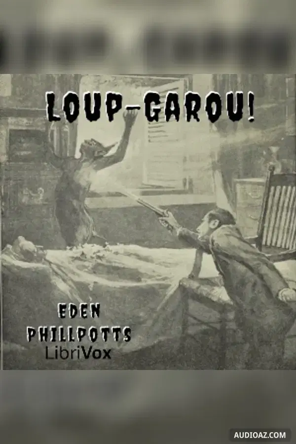 Loup-garou! - Kostenloses Hörbuch