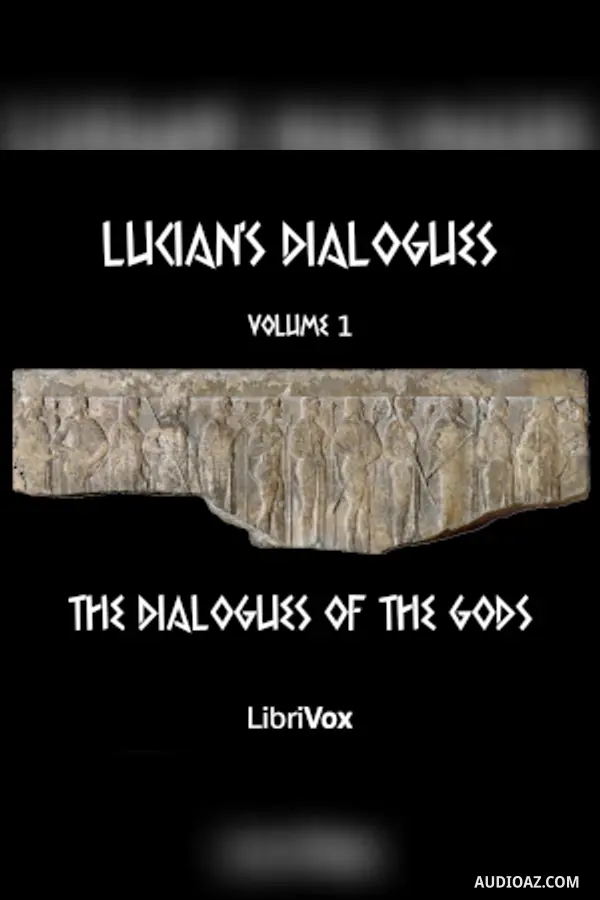 Lucian's Dialogues Volume 1: The Dialogues of the Gods