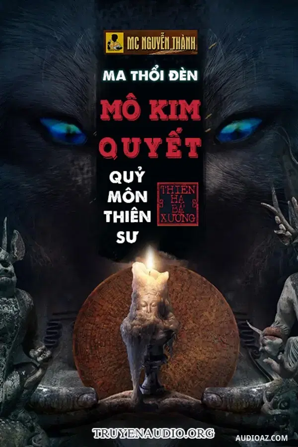 Ma Thổi Đèn - Quỷ Môn Thiên Sư (mô Kim Quyết) - Free Audiobook