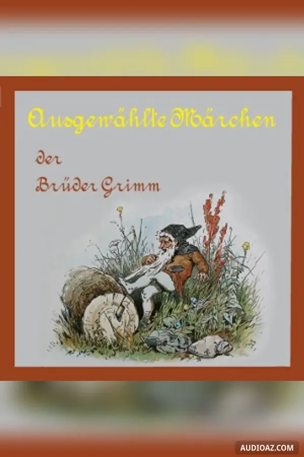 Ausgewählte Märchen der Brüder Grimm