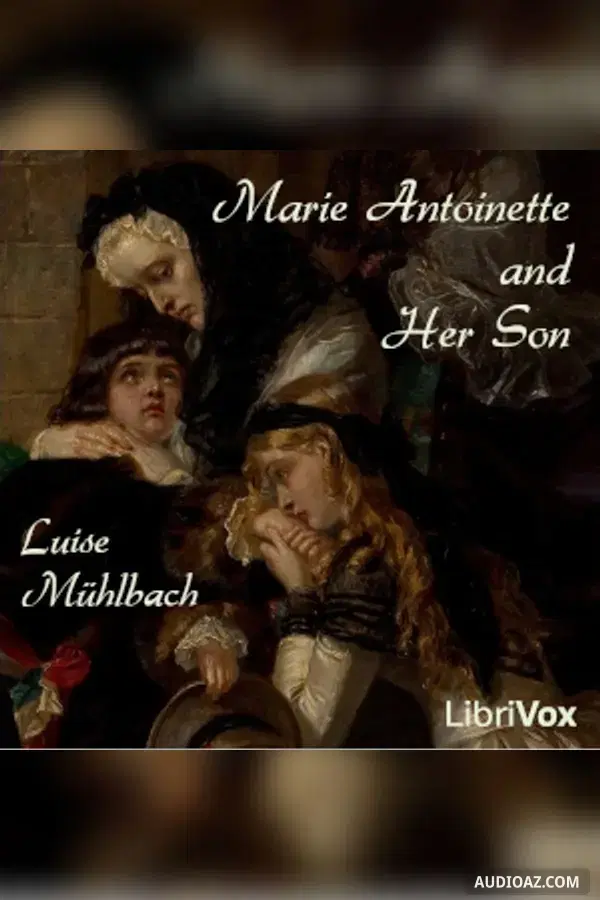 Marie Antoinette and Her Son - Бесплатная аудиокнига